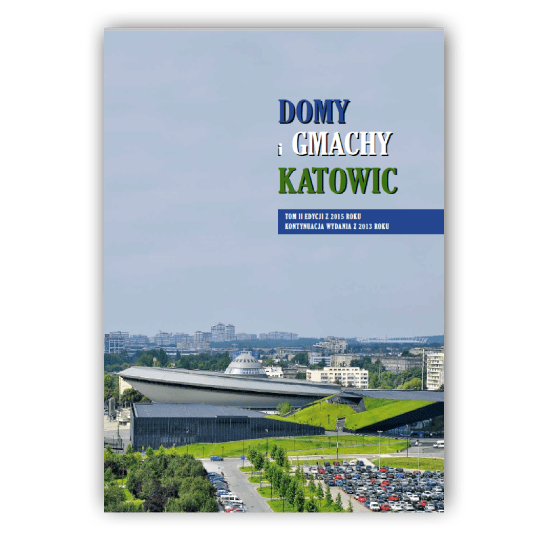Domy i Gmachy Katowic - Album 2020